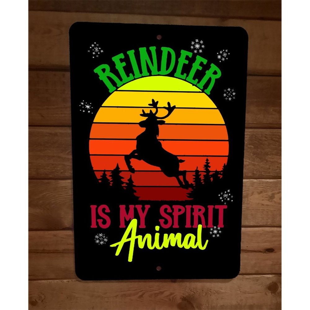 Christmas Reindeer is my Spirit Animal Xmas 8x12 Metal Wall Sign Poster
